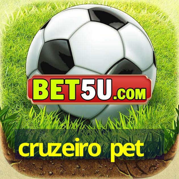 cruzeiro pet